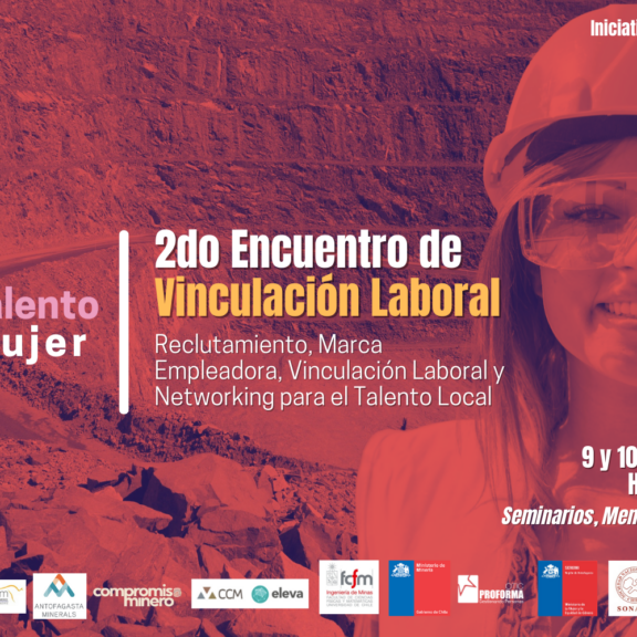 (Español) Segundo Encuentro de Vinculación Laboral para Mujeres en Minería se realizará en el mes que conmemora el valor y aporte de la industria